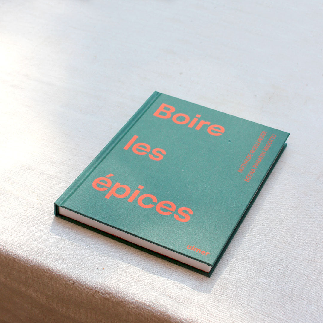 Boire les épices de Mathilde Roellinger et Beena Paradin Migotto