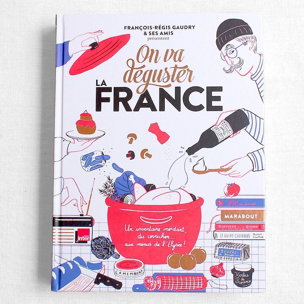 On va déguster la France par François-Régis Gaudry