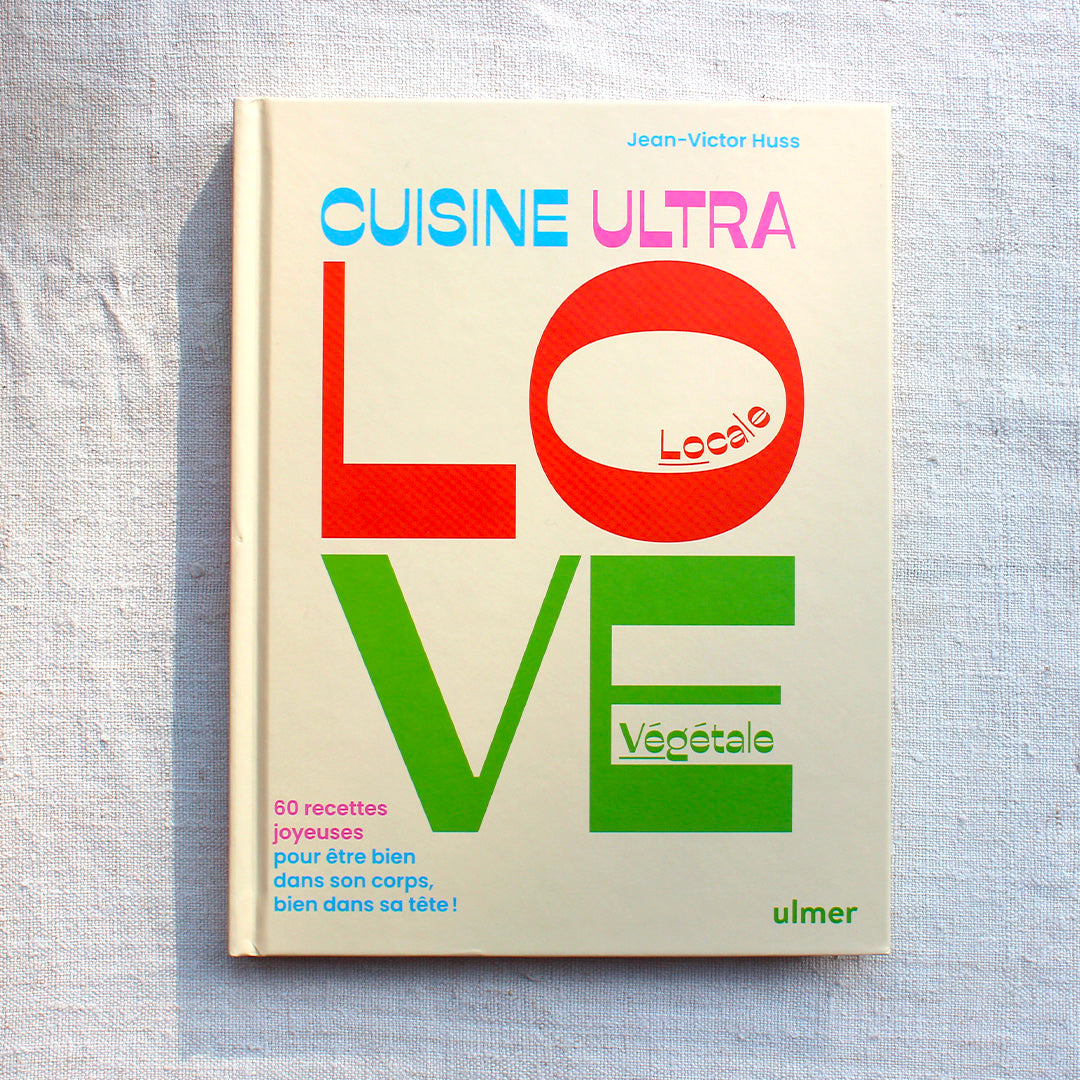 Cuisine ultra Love de Jean-Victor Huss